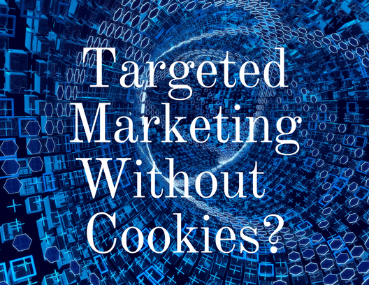 Targeted Marketing Without Cookies?